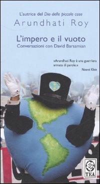 Impero E Il Vuoto. Conversazioni Con David Ba di Roy Arundhati; Barsamian David - libri Impero E Il Vuoto. Conversazioni Con David Ba di Roy Arundhati; Barsamian David - libri