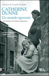 Mondo_Ignorato_Gli_Irlandesi_Dell`ultima_Generazione_-Dunne_Catherine