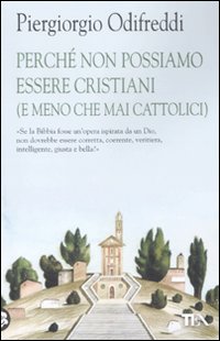 Perche`_Non_Possiamo_Essere_Cristiani_-Piergiorgio_Odifreddi