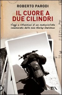 Cuore_A_Due_Cilindri_-Parodi_Roberto