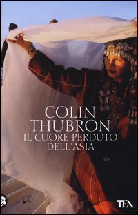 Cuore_Perduto_Dell`asia_-Thubron_Colin