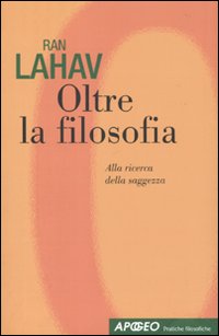 Oltre_La_Filosofia_Alla_Ricerca_Della_Saggezza_-Lahav_Ran