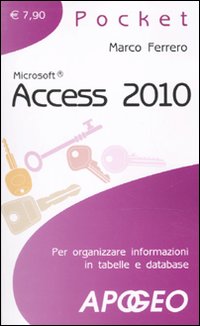 Access 2010 di Ferrero Marco - libri Access 2010 di Ferrero Marco - libri