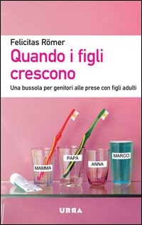 Quando_I_Figli_Crescono_-Roemer_Felicitas