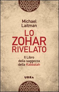 Zohar_Rivelato_Il_Libro_Della_Saggezza_Della_Kabbalah_lo_-Laitman_Michael
