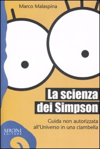 Scienza Dei Simpson (la) di Malaspina Marco - Libro Scienza Dei Simpson (la) di Malaspina Marco - Libro