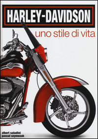 Harley_Davidson_Uno_Stile_Di_Vita_-Saladini_Albert_Szymezak_Pasca