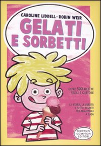 Gelati_E_Sorbetti_-Liddell_Caroline;_Weir_Robin