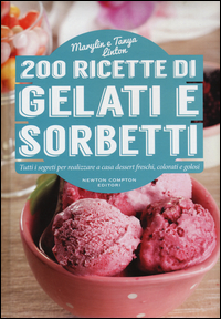 200_Ricette_Di_Gelati_E_Sorbetti_-Linton_Marilyn_Linton_Tanya