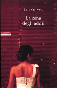Cena Degli Addii  di Ogawa Ito - Libro