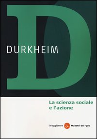 Scienza_Sociale_E_L%60azione_-Durkheim_Emile