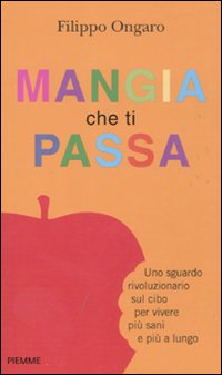 Mangia_Che_Ti_Passa_-Ongaro_Filippo