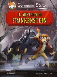 Mistero_Di_Frankenstein_Di_Mary_Shelley_(il)_-Stilton_Geronimo