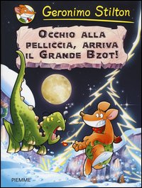 Occhio_Alla_Pelliccia_Arriva_Il_Grande_Bzot_-Stilton_Geronimo