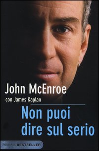 Non_Puoi_Dire_Sul_Serio_-Mcenroe_John_Kaplan_James