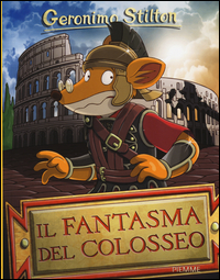 Fantasma_Del_Colosseo_(il)_-Stilton_Geronimo