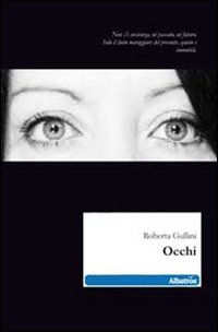Occhi di Gullini Roberta - Libro Occhi di Gullini Roberta - Libro