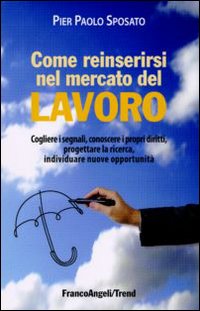 Come_Reinserirsi_Nel_Mercato_Del_Lavoro_-Sposato_P._Paolo__