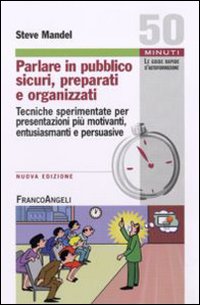 Parlare_In_Pubblico_Sicuri_Preparati_E_Organizzati-Mandel_Steve