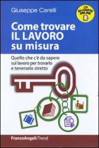 Come_Trovare_Il_Lavoro_Su_Misura_-Carelli_Giuseppe