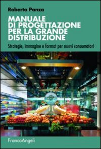 Manuale_Di_Progettazione_Per_La_Grande_Distribuzione_-Panza_Roberta