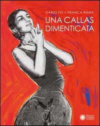 Callas_Dimenticata_una_-Fo_Dario__Rame_Franca