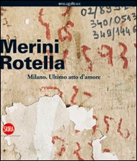 Milano Ultimo Atto D`amore  di Merini Alda Rotella Mimmo - Libro