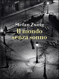 Mondo_Senza_Sonno_(il)_-Zweig_Stefan