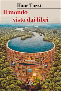 Mondo_Visto_Dai_Libri_(il)_-Tuzzi_Hans