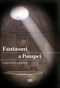 Fantasmi_A_Pompei_-Aa.vv._Badellino_E._cur.