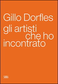 Artisti_Che_Ho_Incontrato_(gli)_-Dorfles_Gillo