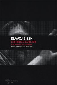 Isterico_Sublime_Psicanalisi_E_Filosofia_-Zizek_Slavoj