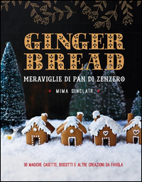 Gingerbread_Meraviglie_Di_Pan_Di_Zenzero_-Sinclair_Mima