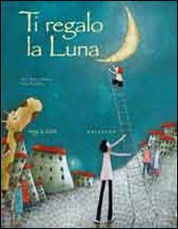 Ti Regalo La Luna  di Briere-haquet Alice - libri