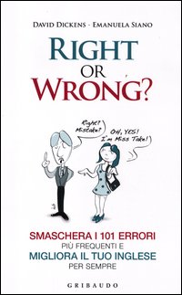 Right_Or_Wrong_Smaschera_I_101_Errori_Piu%60_Frequenti_E_Migliora_Il_Tuo_Inglese_-Dickens_David_Siano_Emanuela