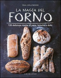 Magia Del Forno di Hollywood Paul - Libro Magia Del Forno di Hollywood Paul - Libro