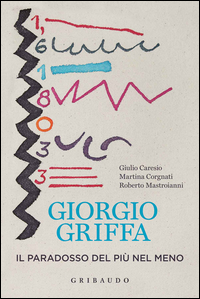 Giorgio Griffa Il Paradosso Del Piu` Nel Meno  di Corgnati Martina  Caresio Giulio - Libro
