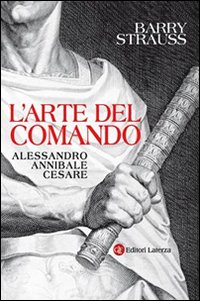 Arte_Del_Comando_Alessandro_Annibale_Cesare_(l`)_-Strauss_Barry