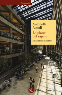 Piazze_Del_Sapere_Biblioteche_E_Liberta`_(le)_-Agnoli_Antonella