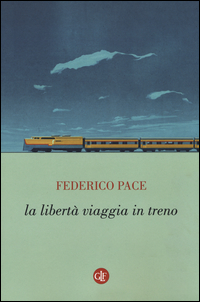 Liberta_Viaggia_In_Treno_la_-Pace_Federico