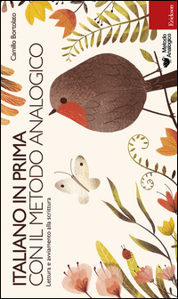 Italiano In Prima Con Il Metodo Analogicolettura E Avviamento Alla Scrittura Con Portastrisce... di Bortolato Camillo - Libro Italiano In Prima Con Il Metodo Analogicolettura E Avviamento Alla Scrittura Con Portastrisce... di Bortolato Camillo - Libro