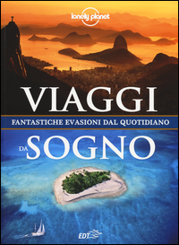 Viaggi_Da_Sogno_Fantastiche_Evasioni_Dal_Quotidiano_-Aa.vv._Dapino_C._(cur.)