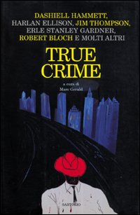 True Crime di Gerald M. (cur.) - libri True Crime di Gerald M. (cur.) - libri