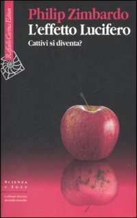 Effetto_Lucifero_Cattivi_Si_Diventa?_(l`)_-Zimbardo_Philip