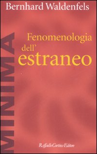 Fenomenologia_Dell`estraneo_-Waldenfels_Bernhard