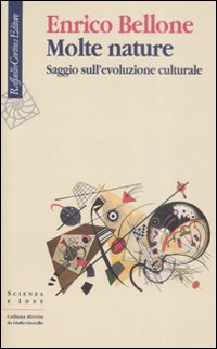 Molte_Nature_Saggio_Sull`evoluzione_Culturale_-Bellone_Enrico