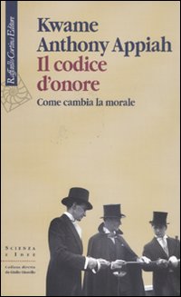 Codice_D`onore_Come_Cambia_La_Morale_(il)_-Appiah_Kwame_A.