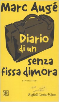 Diario_Di_Un_Senza_Fissa_Dimora_Etnofiction_-Auge`_Marc__