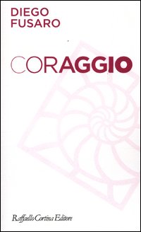 Coraggio  di Fusaro Diego - Libro