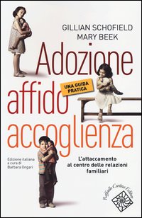 Adozione_Affido_Accoglienza_Una_Guida_Pratica_-Schofield_Gillian_Beek_Mary